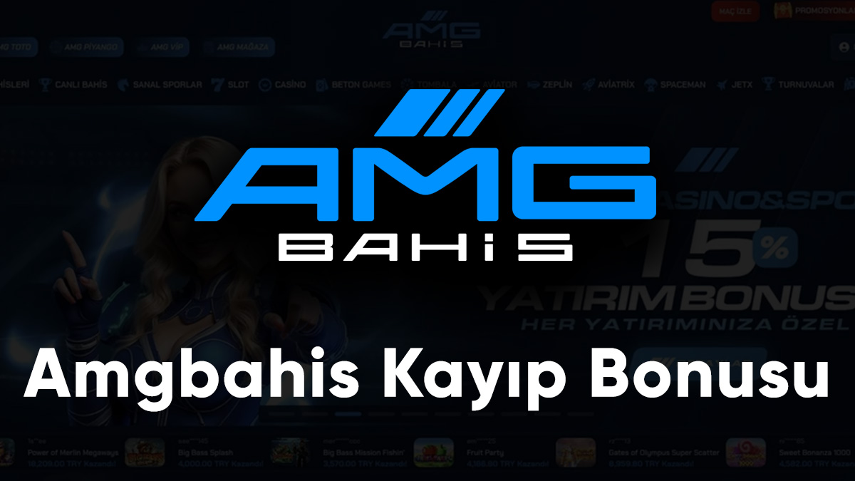 amgbahis kayıp bonusu